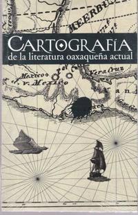 Cartografía de la literatura oaxaqueña actual