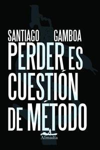 Perder es cuestion de método